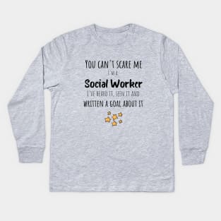 Heard It, Seen It and Written a Goal About It - Social Worker Gifts Kids Long Sleeve T-Shirt